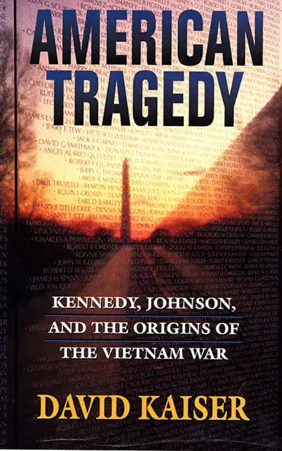 American Tragedy: Kennedy, Johnson, and the Origins of the Vietnam War - Paperback