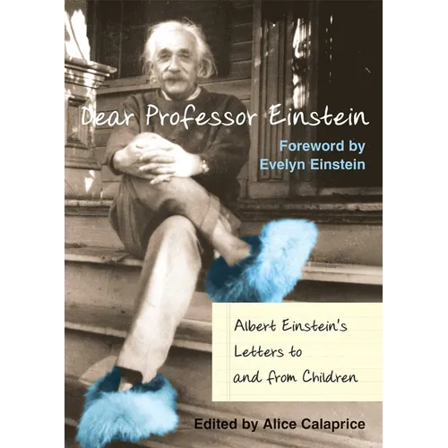 Dear Professor Einstein: Albert Einstein's Letters to and from Children - Hardcover
