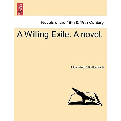 A Willing Exile. a Novel. Vol. I - Paperback