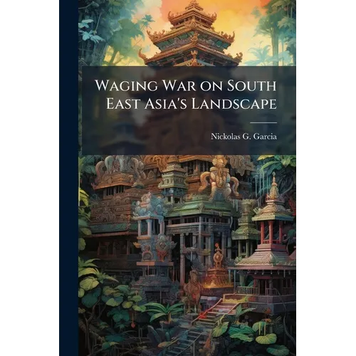 Waging War on South East Asia's Landscape - Paperback