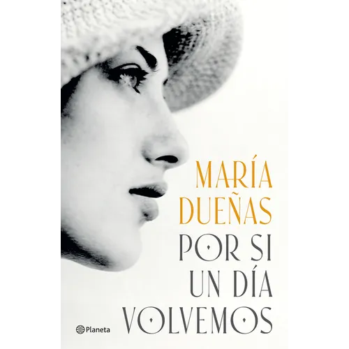 Por Si Un Día Volvemos (Novela Histórica) / If One Day We Come Together (a Historical Novel) - Paperback