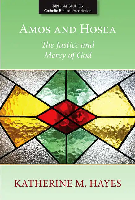 Amos and Hosea: The Justice and Mercy of God - Paperback