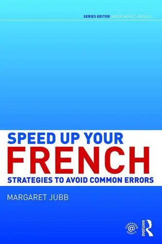 Speed Up Your French: Strategies to Avoid Common Errors - Paperback