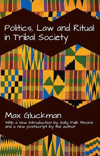 Politics, Law and Ritual in Tribal Society - Paperback