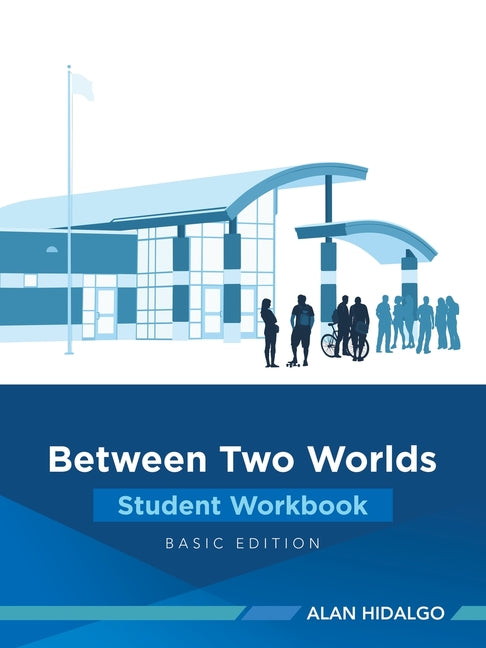 Between Two Worlds Student Workbook: Basic Edition - Paperback