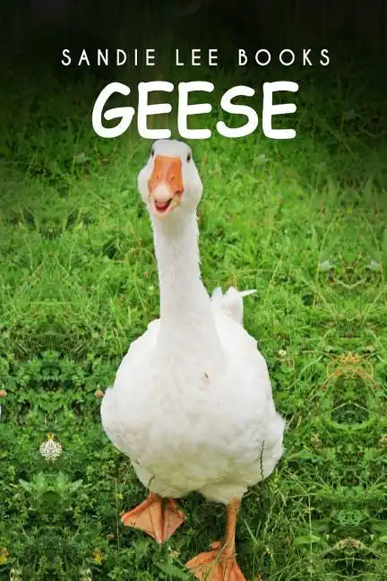 Geese - Sandie Lee Books - Paperback