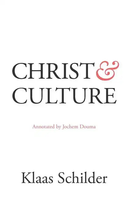 Christ and Culture: Annotated by Jochem Douma - Paperback