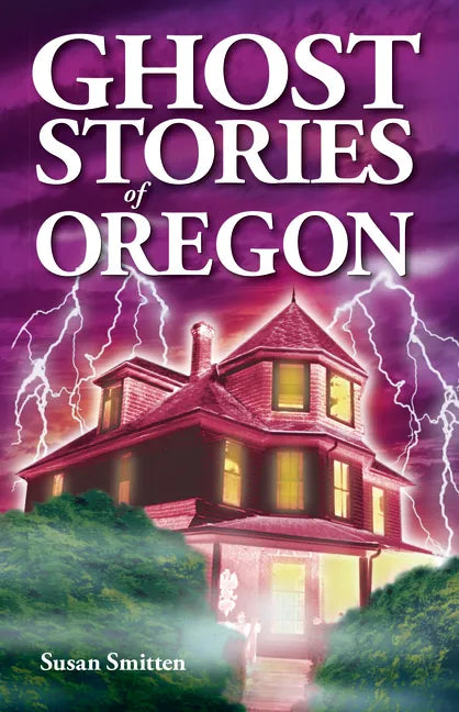 Ghost Stories of Oregon - Paperback