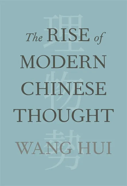 The Rise of Modern Chinese Thought - Hardcover