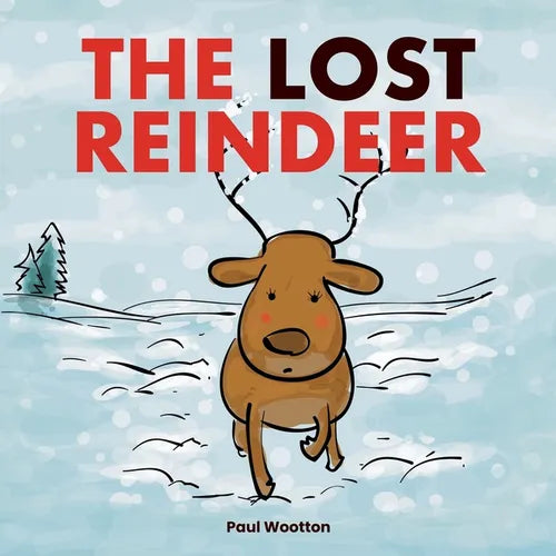 The Lost Reindeer: : A beautiful picture book for preschool children featuring Santa and a thrilling adventure in the snow - Paperback