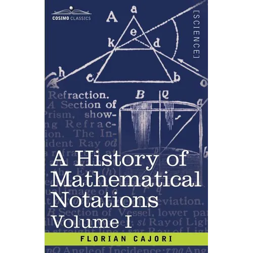 A History of Mathematical Notations, Volume I - Paperback