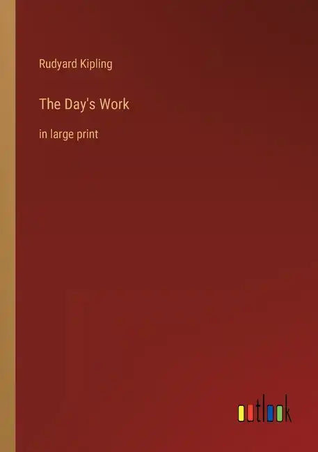 The Day's Work: in large print - Paperback