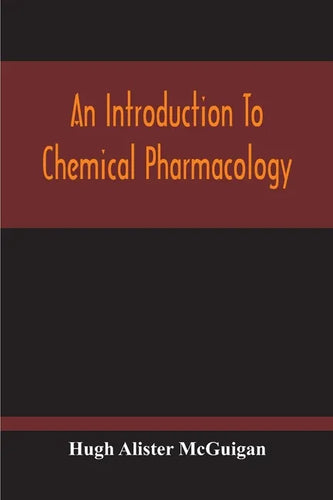 An Introduction To Chemical Pharmacology; Pharmacodynamics In Relation To Chemistry - Paperback