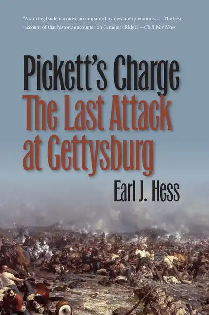 Pickett's Charge--The Last Attack at Gettysburg - Paperback