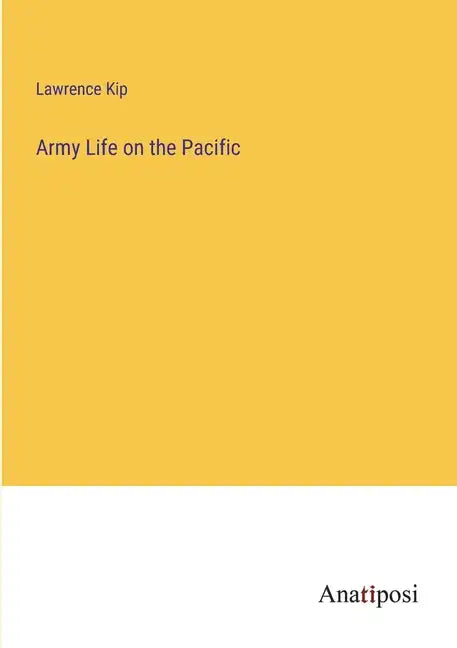 Army Life on the Pacific - Paperback