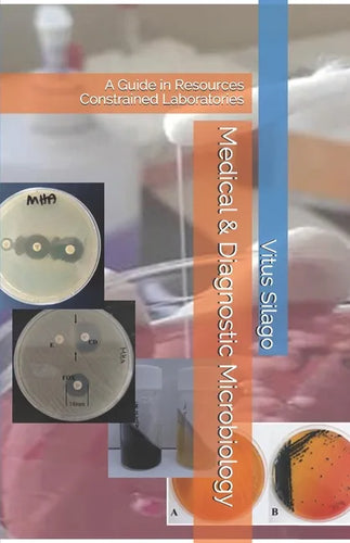 Medical & Diagnostic Microbiology: A Guide in Resources Constrained Laboratories - Paperback