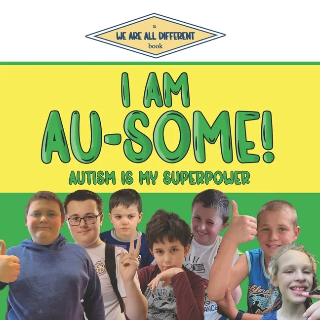 I Am Au-Some!: Autism Is My Superpower - Paperback