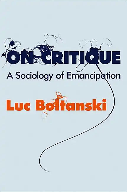 On Critique: A Sociology of Emancipation - Hardcover