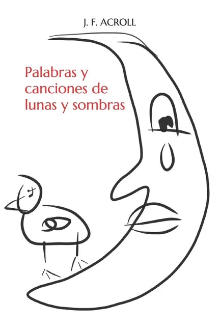 Palabras y canciones de lunas y sombras - Paperback