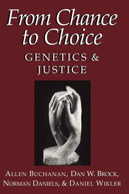 From Chance to Choice: Genetics and Justice - Paperback