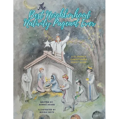 The Best Neighborhood Nativity Pageant Ever - Paperback