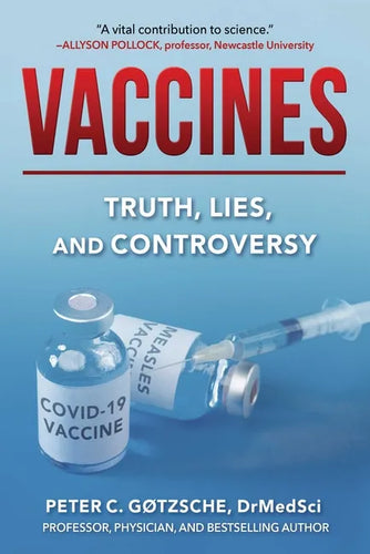 Vaccines: Truth, Lies, and Controversy - Hardcover