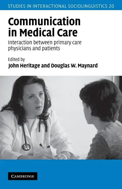 Communication in Medical Care: Interaction Between Primary Care Physicians and Patients - Paperback