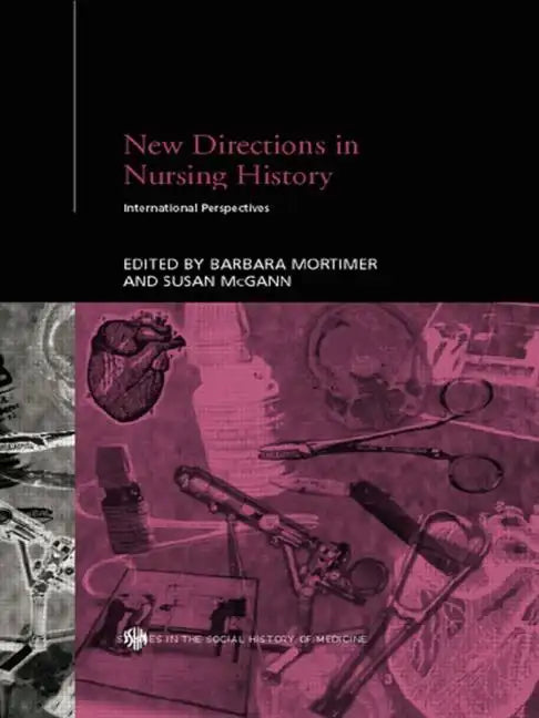 New Directions in Nursing History: International Perspectives - Paperback
