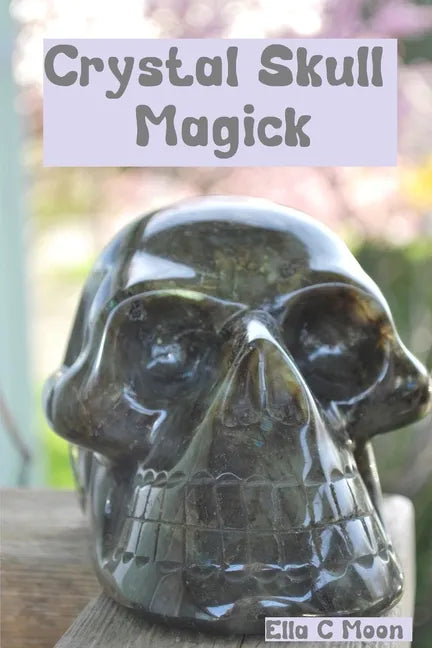 Crystal Skull Magick - Paperback