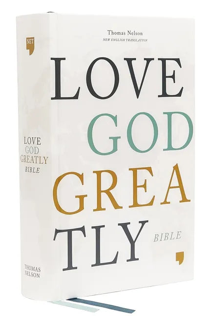 Net, Love God Greatly Bible, Hardcover, Comfort Print: Holy Bible - Hardcover