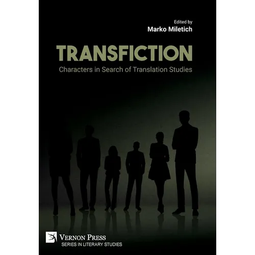 Transfiction: Characters in Search of Translation Studies - Hardcover