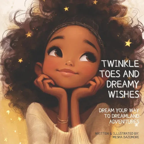Twinkle Toes and Dreamy Wishes: Dream Your Way to Dreamland Adventures - Paperback