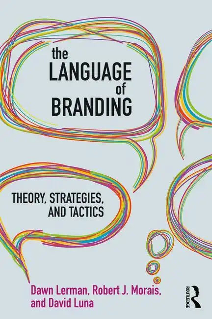 The Language of Branding: Theory, Strategies, and Tactics - Paperback
