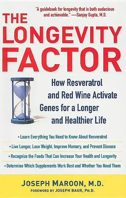 Longevity Factor: How Resveratrol and Red Wine Activate Genes for a Longer and Healthier Life - Paperback