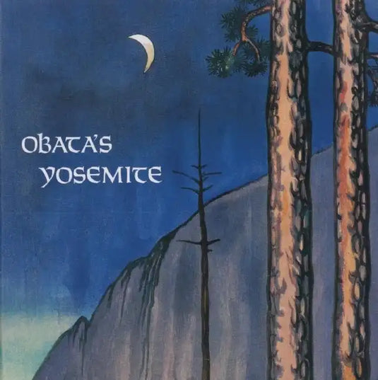 Obata's Yosemite: Art and Letters of Obata from His Trip to the High Sierra in 1927 - Paperback