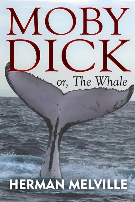 Moby Dick: or, The Whale - Paperback