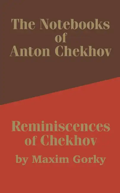 The Notebooks of Anton Chekhov: Reminiscences of Chekhov - Paperback