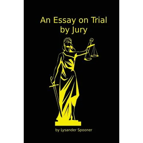 An Essay on Trial by Jury - Paperback