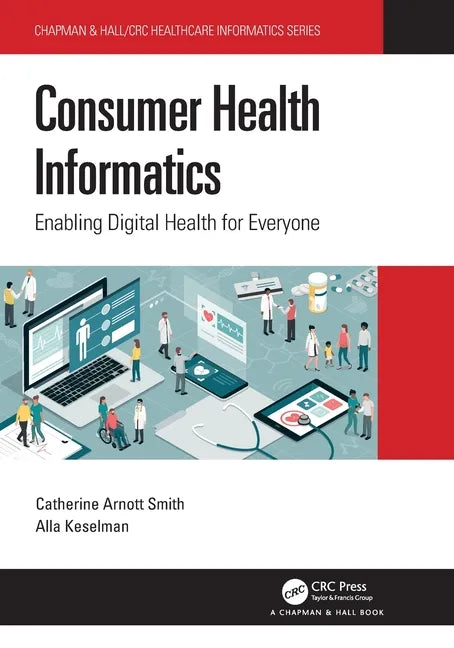 Consumer Health Informatics: Enabling Digital Health for Everyone - Paperback
