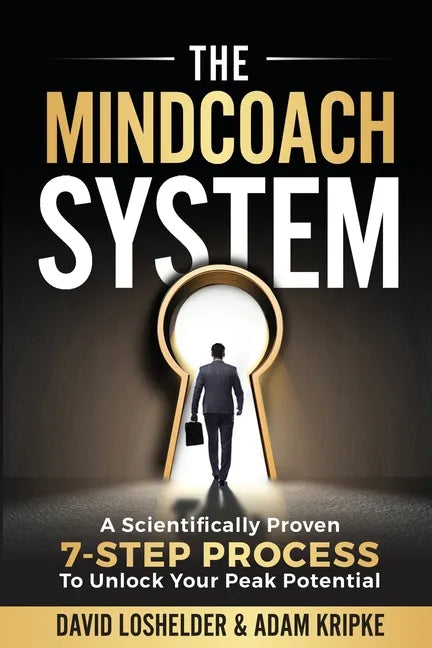 The MindCoach System: A Scientifically Proven 7-Step Process To Unlock Your Peak Potential - Paperback
