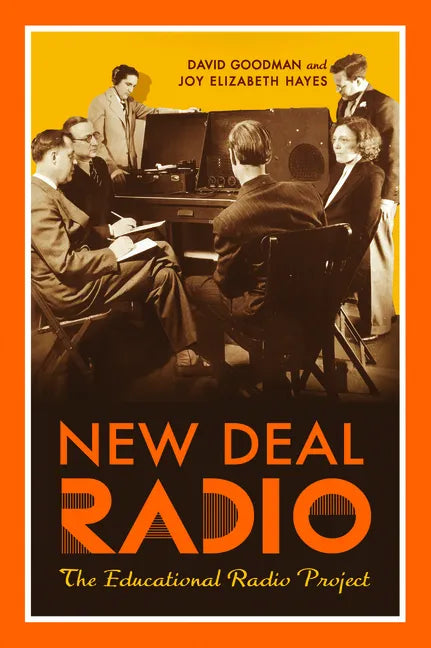 New Deal Radio: The Educational Radio Project - Paperback