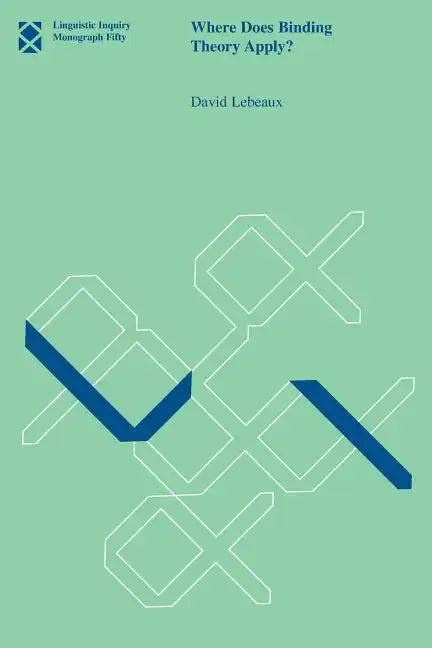 Where Does Binding Theory Apply? - Paperback
