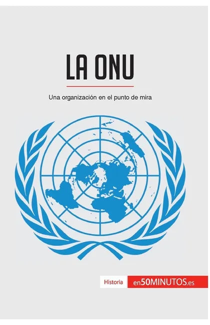 La ONU: Una organización en el punto de mira - Paperback