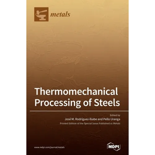 Thermomechanical Processing of Steels - Hardcover