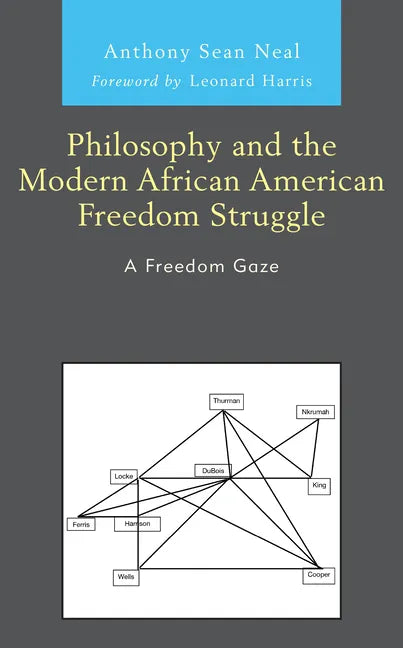 Philosophy and the Modern African American Freedom Struggle: A Freedom Gaze - Hardcover