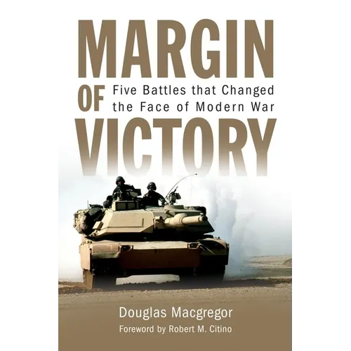 Margin of Victory: Five Battles That Changed the Face of Modern War - Paperback