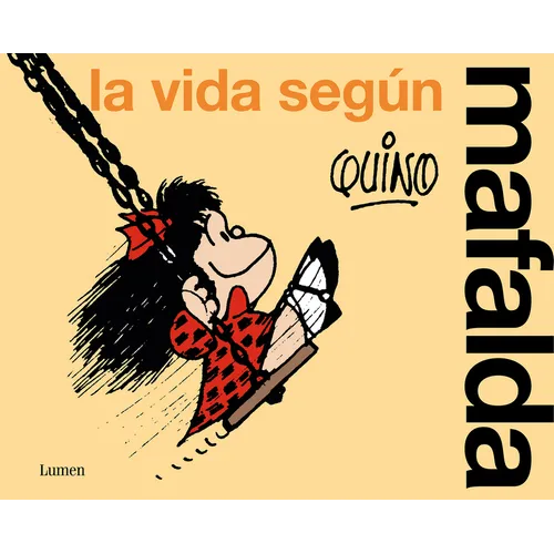 La Vida Según Mafalda / Life According to Mafalda - Paperback