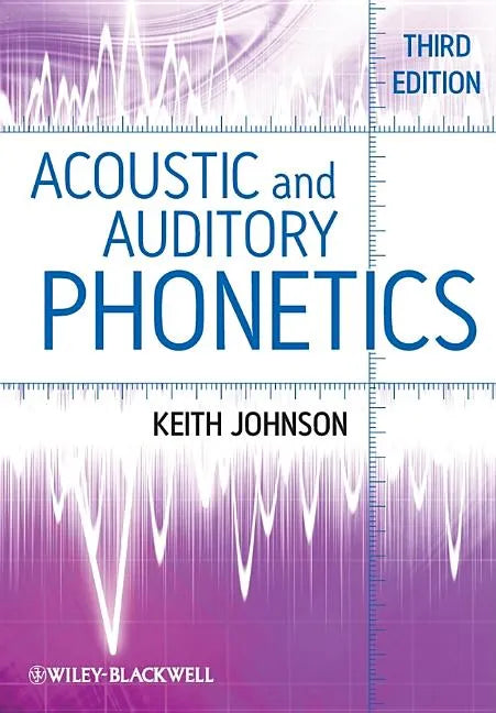Acoustic and Auditory Phonetics - Paperback