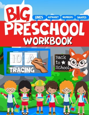 Big Preschool Workbook: Tracing Letters, Lines, and Big Numbers for Preschoolers and Toddlers 2-5 years: Preschool Learning Activities at Home for Kid - Paperback