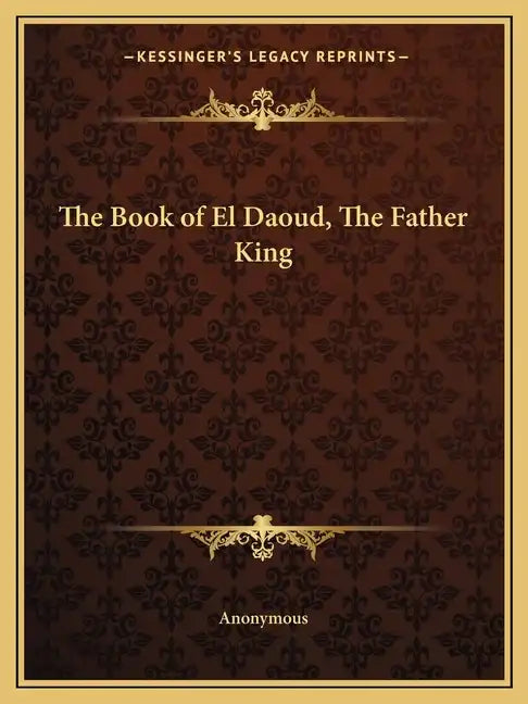 The Book of El Daoud, The Father King - Paperback